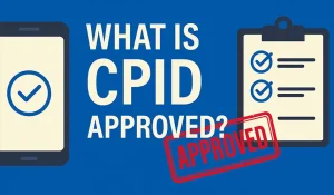 What is CPID Approved