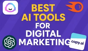 Best AI Tools for Digital Marketing