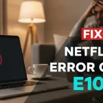 How to Fix Netflix Error Code E109