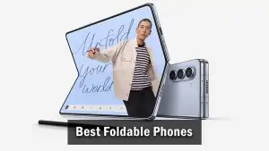 Best Foldable Phones