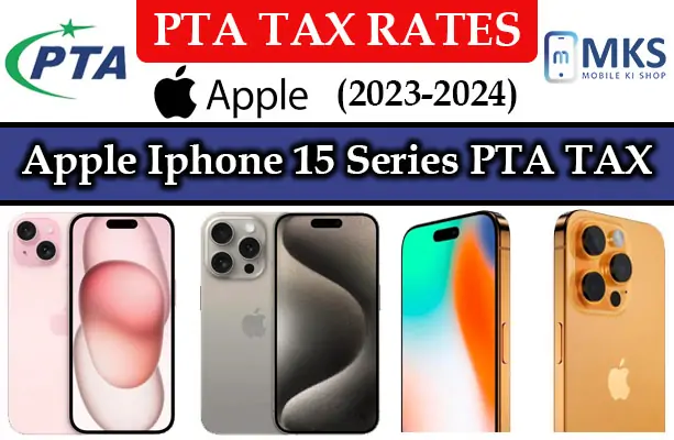 Apple Iphone 15 Series PTA Tax in Pakistan