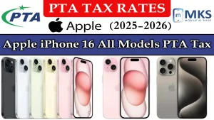 Apple iPhone 16 All Models PTA Tax