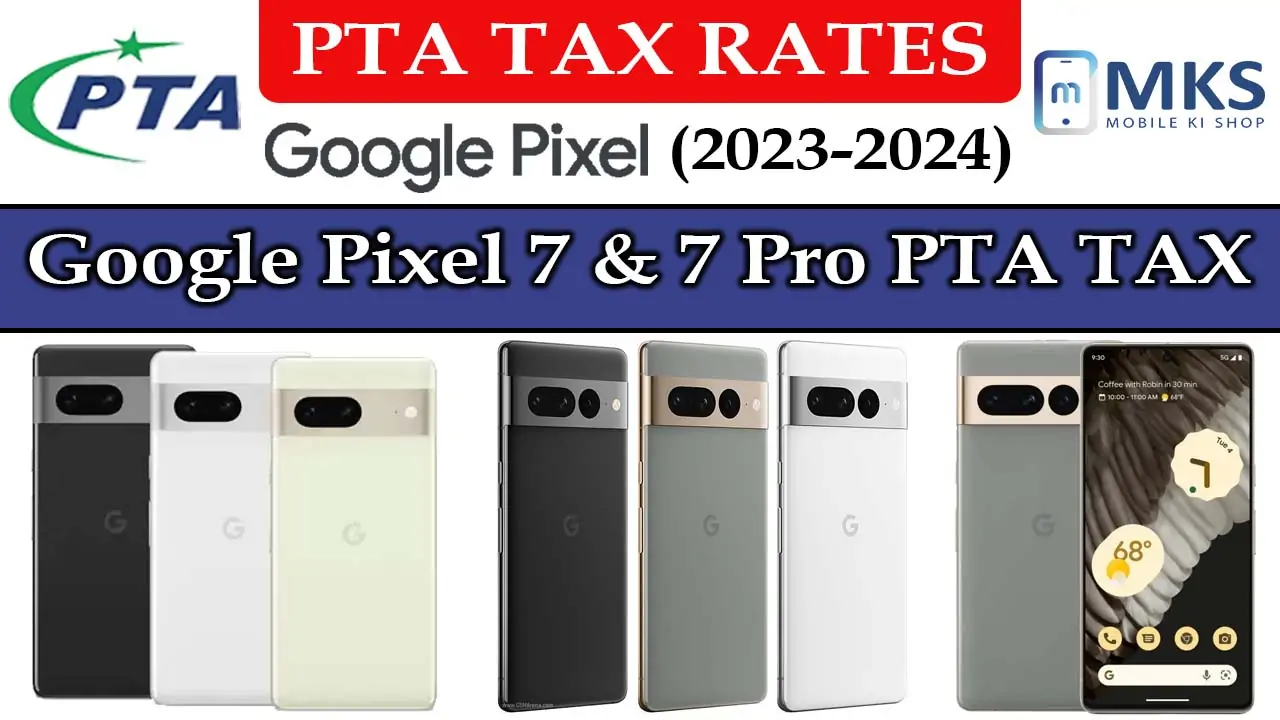 Google Pixel 7 & 7 Pro PTA Tax in Pakistan