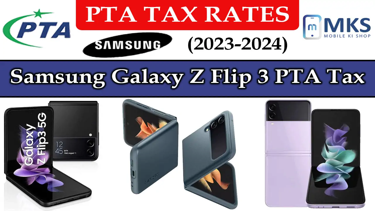 Samsung Galaxy Z Flip 3 PTA Tax in Pakistan