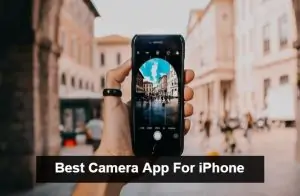 Best Camera App For iPhone