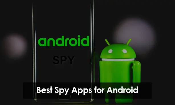 Best Spy Apps for Android