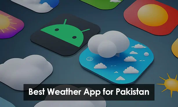 Best Weather App for Pakistan