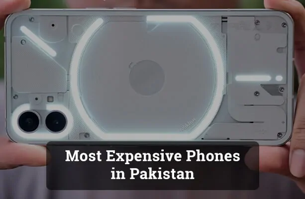 Most Expensive Mobile Phones of 2023 in Pakistan