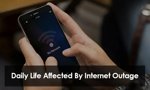 Life Affected By Internet Outage