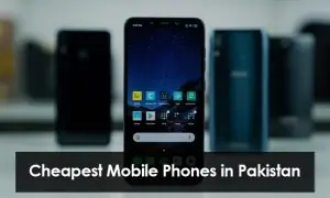 Cheapest Mobile Phones in Pakistan