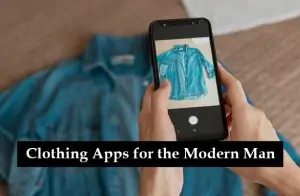 Clothing Apps for the Modern Man