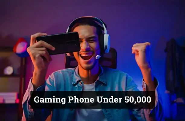 Best Gaming Phones Under 50000 in Pakistan