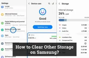 How to Clear Other Storage on Samsung Phone?