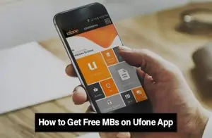 How to Get Free MBs on Ufone App