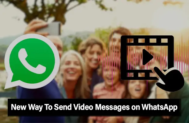 Trying Out The New Way To Send Video Messages on WhatsApp