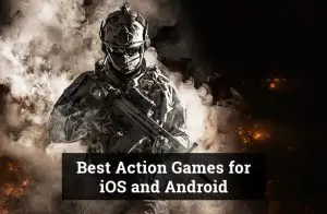 Best Action Games for iOS and Android