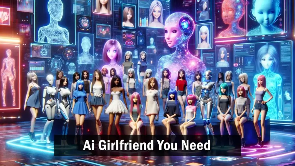 Ai Girlfriend You Need