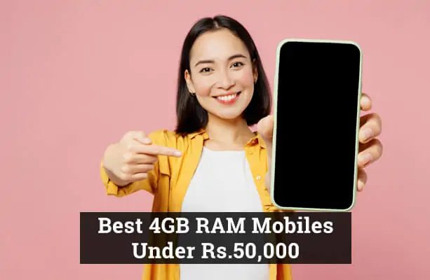 Best 4GB RAM Mobiles Under Rs.50000 in Pakistan