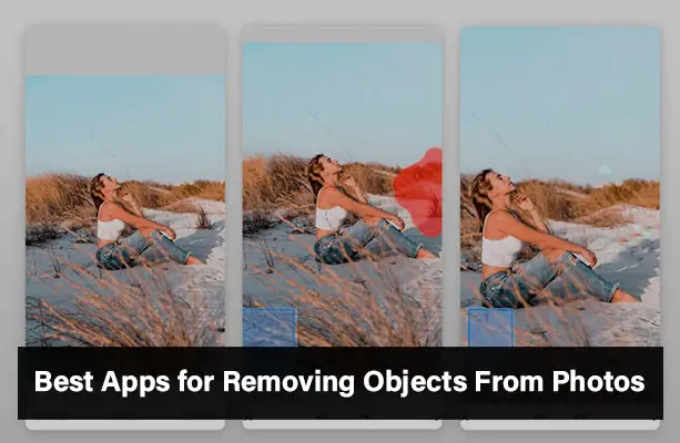Best Apps for Removing Objects From Photos