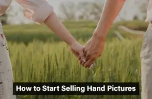 How to Start Selling Hand Pictures