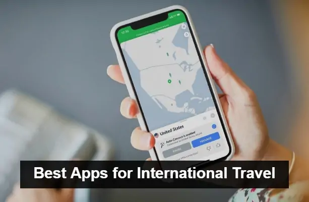 Best Apps for International Travel