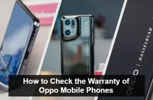 How to Check the Warranty of Oppo Mobile Phones