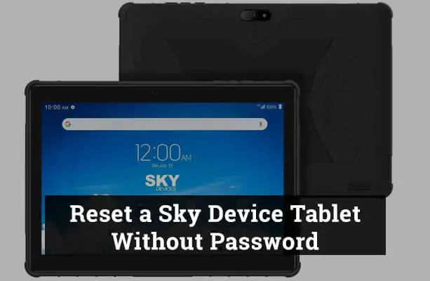 Reset a Sky Device Tablet Without Password
