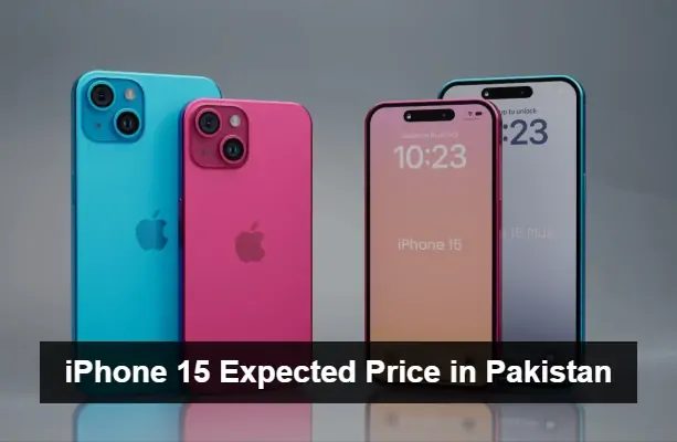 iPhone 15 Series Expected Price in Pakistan