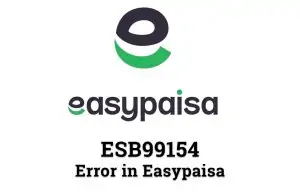 ESB99154 Error in Easypaisa