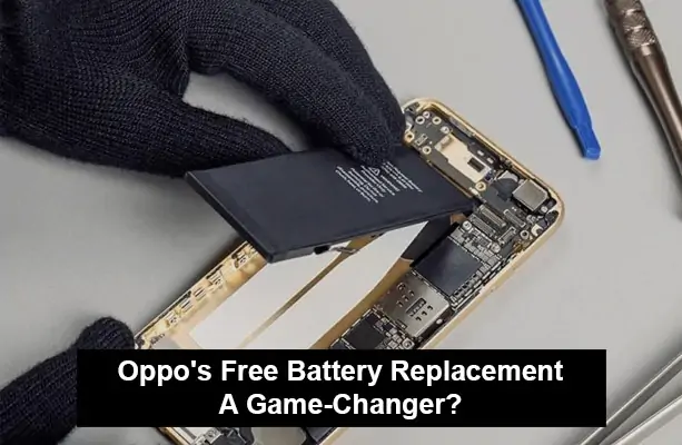 Oppo's Free Battery Replacement