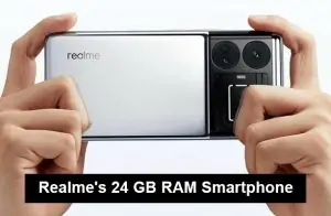 Realme's 24 GB RAM Smartphone