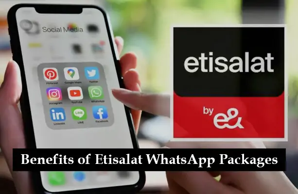 Benefits of Etisalat WhatsApp Packages