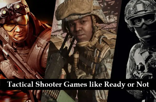 Best Tactical Shooter Games like Ready or Not