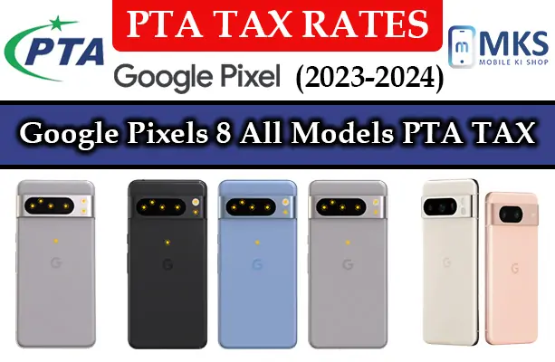 Google Pixels 8 All Models PTA TAX