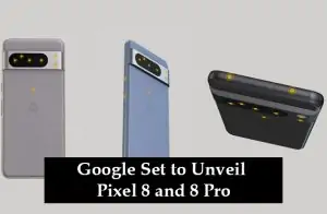 Google Set to Unveil Pixel 8 and 8 Pro