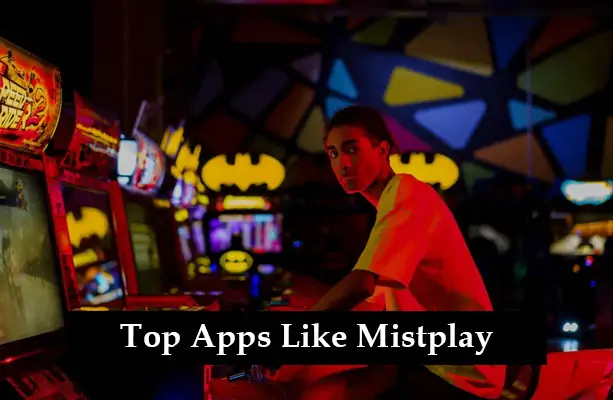 Top Apps Like Mistplay