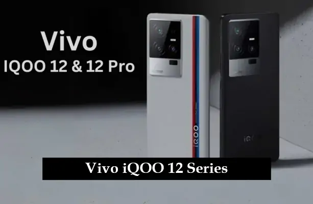 Vivo iQOO 12 Series