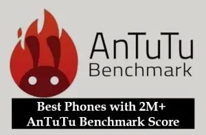 Best Phones with 2M+ AnTuTu Benchmark Score