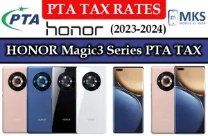 HONOR Magic3 Series PTA Tax in Pakistan