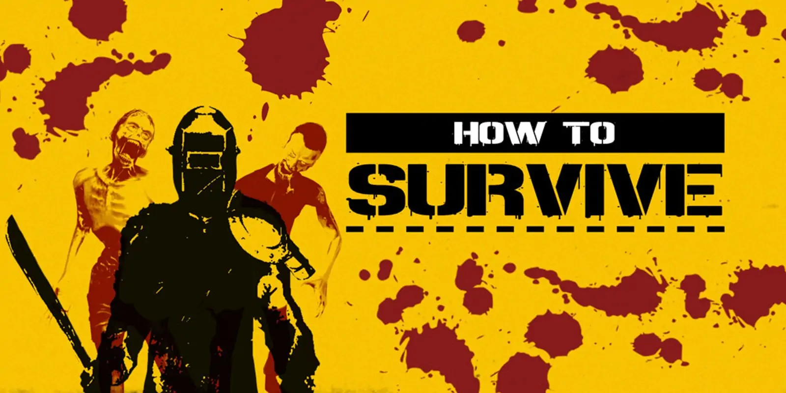 How to Survive