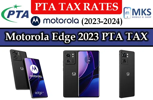 Motorola Edge 2023 PTA TAX