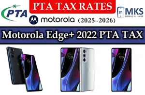 Motorola Edge Plus 2022 PTA Tax in Pakistan