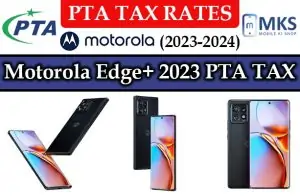 Motorola Edge Plus 2023 PTA Tax