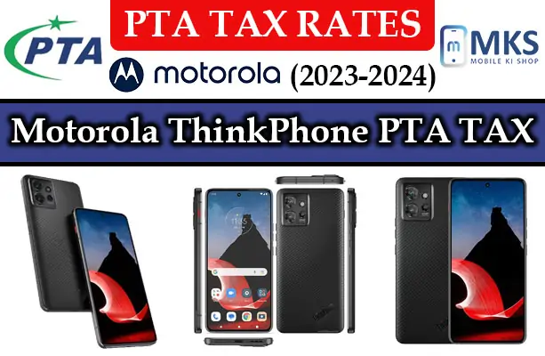 Motorola ThinkPhone PTA Tax in Pakistan