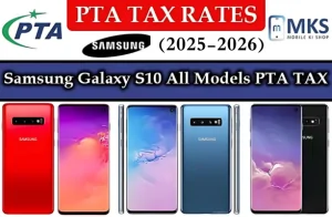 Samsung Galaxy S10 All Models PTA Tax in Pakistan