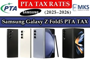 Samsung Galaxy Z Fold5 PTA Tax in Pakistan
