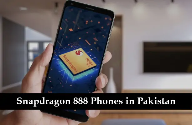 Snapdragon 888 Phones in Pakistan