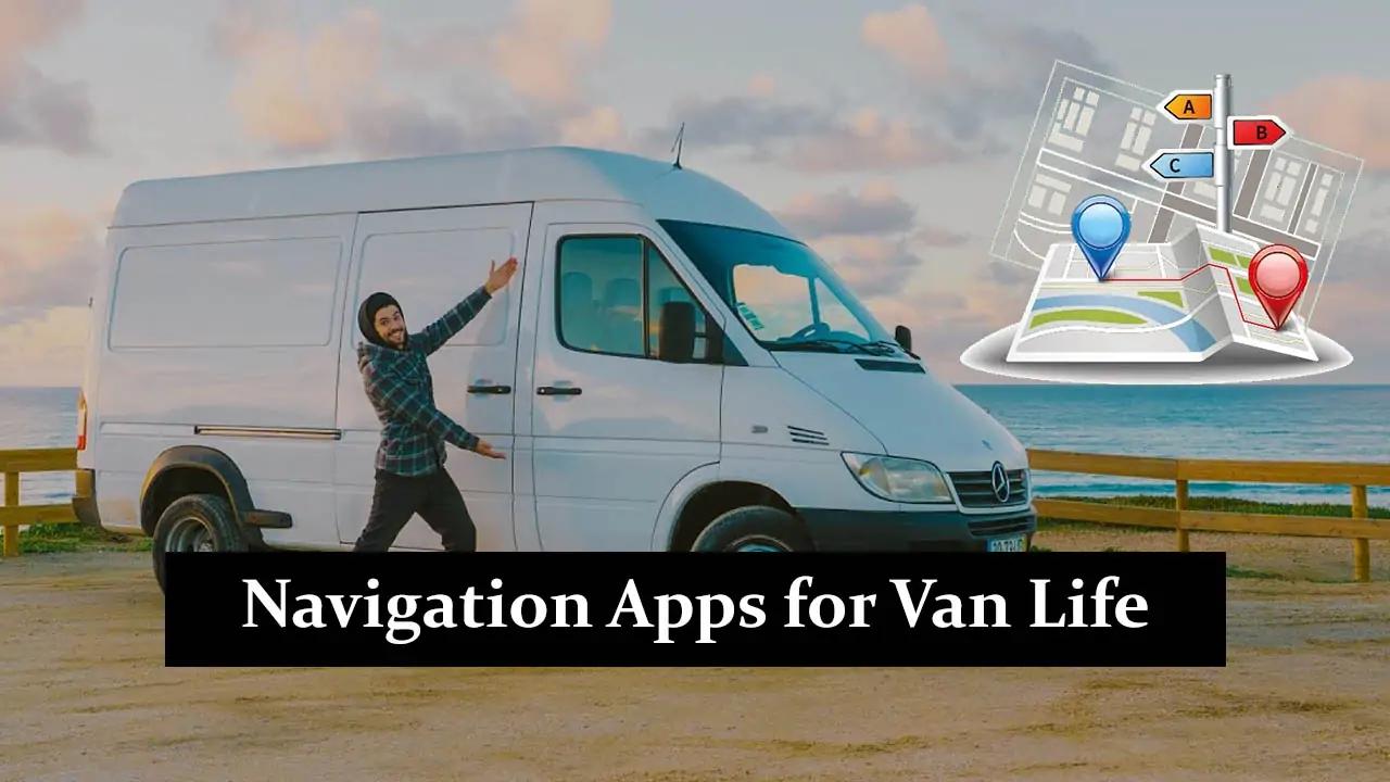 Navigation Apps for Van Life