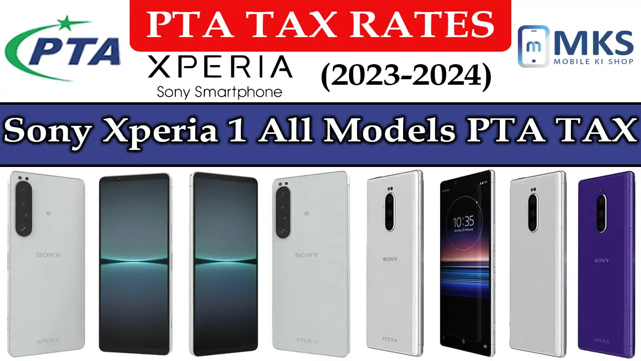 Sony Xperia 1 All Models PTA Tax