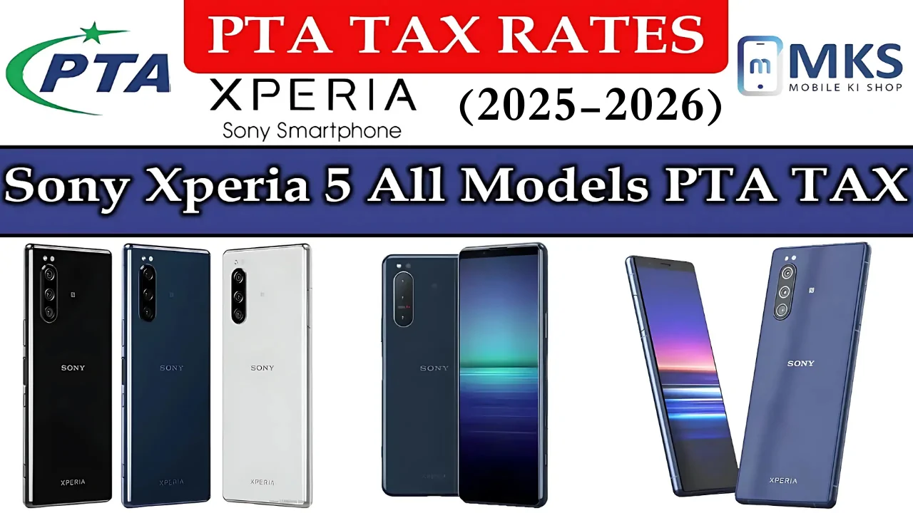 Sony Xperia 5 All Models PTA Tax in Pakistan